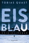 Eisblau - Tobias Quast - 9783365009970