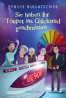 Sie haben Ihr Toupet ins Glücksrad geschmissen - Sybille Bullatschek - 9783365010266