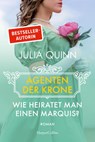Wie heiratet man einen Marquis? - Julia Quinn - 9783365011744