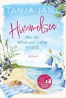 Himmelsee - Wo der Wind von Liebe erzählt (Himmelsee 2) - Tanja Janz - 9783365012116