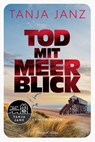 Tod mit Meerblick - Tanja Janz - 9783365012772