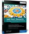 SAP Fiori Elements - Rene Glavanovits ; Martin Koch ; Daniel Krancz ; Maximilian Olzinger - 9783367113231