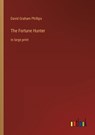 The Fortune Hunter - PHILLIPS,  David Graham - 9783368287009