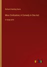 Miss Civilization; A Comedy in One Act - Richard Harding Davis - 9783368312862