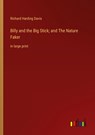 Billy and the Big Stick; and The Nature Faker - Richard Harding Davis - 9783368313388
