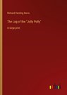 The Log of the "Jolly Polly" - Richard Harding Davis - 9783368313449