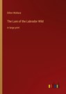 The Lure of the Labrador Wild - Dillon Wallace - 9783368329945