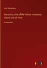 Wacousta; a tale of the Pontiac conspiracy; Volume One of Three - John Richardson - 9783368335717