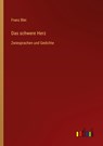 Das schwere Herz - Franz Blei - 9783368613525