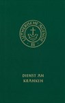 Agende für evangelisch-lutherische Kirchen und Gemeinden. Band III: Die Amtshandlungen. Teil 4: Dienst an Kranken -  - 9783374055418