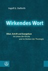 Wirkendes Wort - Ingolf U. Dalferth - 9783374056484