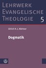 Dogmatik - Ulrich H. J. Körtner - 9783374063123