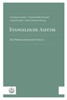 Evangelische Aszetik - Christian Eyselein ;  Christel Keller-Wentorf ;  Gerhard Knodt ;  Klaus Raschzok - 9783374067909