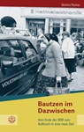 Bautzen im Dazwischen - Bettina Renner - 9783374071081