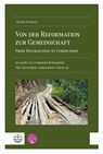 Von der Reformation zur Gemeinschaft / From Reformation to Communion - Martin Friedrich - 9783374072316