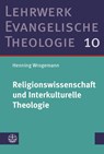 Religionswissenschaft und Interkulturelle Theologie - Henning Wrogemann - 9783374074310