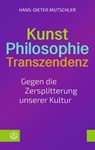 Kunst - Philosophie - Transzendenz - Hans-Dieter Mutschler - 9783374076765