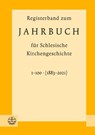 Registerband zum Jahrbuch für Schlesische Kirchengeschichte, Bd. 1-100 (1883-2021) - Dorothea Wendebourg - 9783374077403
