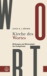 Kirche des Wortes - Ulrich H. J. Körtner - 9783374077571