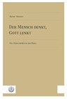 Der Mensch denkt, Gott lenkt - Rainer Metzner - 9783374077656