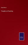 Thoughts on Preaching - MOORE,  Daniel - 9783375067717