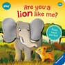 Ravensburger Play+ Infant & Toddler - Are you a Lion like me? - Kathrin Lena Orso - 9783380970026