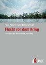 Flucht vor dem Krieg - Peter Pirker ; Ingrid Böhler - 9783381105113