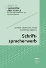 Schriftspracherwerb - Zeynep Kalkavan-Aydin ; Christina Noack - 9783381106912