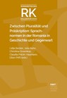 Zwischen Pluralität und Präskription: Sprachnormen in der Romania in Geschichte und Gegenwart - Lidia Becker ; Julia Kuhn ; Christina Ossenkop - 9783381110919