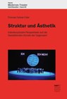 Struktur und Ästhetik - Thomas Fabian Eder ; Angelika Endres ; Silke zum Eschenhoff - 9783381114214