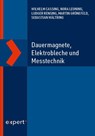 Dauermagnete, Elektrobleche und Messtechnik - Wilhelm Cassing ; Nora Leuning ; Ludger Rensing ; Martin Grönefeld - 9783381116911