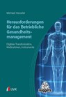 Herausforderungen für das Betriebliche Gesundheitsmanagement - Michael Hesseler - 9783381129317
