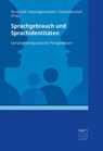 Sprachgebrauch und Sprachidentitäten - Florina Zülli ; Ronja Eggenschwiler ; Christa Dürscheid - 9783381135011