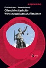 Öffentliches Recht für Wirtschaftswissenschaftler:innen - Christian Vranckx ; Alexander Hennig - 9783381147038