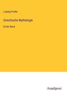 Griechische Mythologie - Ludwig Preller - 9783382033811