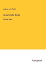 Gesammelte Werke - August Von Platen - 9783382037826