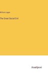 The Great Social Evil - LOGAN,  William - 9783382102050