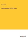 Reminiscences of Fifty Years - Mark Boyd - 9783382113131
