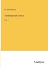 The History of Greece - CURTIUS,  Ernst - 9783382123307