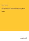 Annales; Oeuvre de la Sainte-Enfance, Paris - Auteur Inconnu - 9783382700232