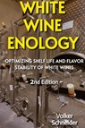 WHITE WINE ENOLOGY - Volker Schneider - 9783384016157