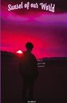 Sunset of our world - Erik Merkel - 9783384038227