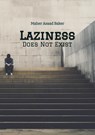 Laziness Does Not Exist - Maher Asaad Baker - 9783384040923