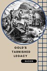 Gold's Tarnished Legacy - Sachin - 9783384226761