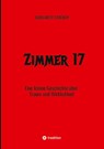 Zimmer 17 - Margarete Stöcker - 9783384269430