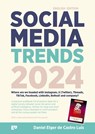 Social Media Trends 2024 - Where are we headed with Instagram, X (Twitter), Threads, TikTok, Facebook, LinkedIn, BeReal! and company? - Daniel Elger de Castro Luís - 9783384274106