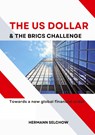 The US Dollar and the BRICS Challenge - Hermann Selchow - 9783384303868