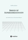 Basics of Superconductivity - Steffen Sykora - 9783384354839