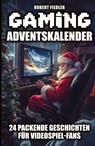 Gaming Adventskalender - Robert Fiedler - 9783384370518