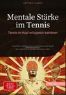 Mentale Stärke im Tennis: Tennis im Kopf erfolgreich trainieren - Artemis Saage - 9783384459268